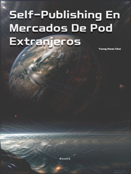 Title details for Self-Publishing En Mercados De Pod Extranjeros by Yeong Hwan Choi - Wait list